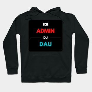 I Admin, You Dau 2 Hoodie